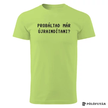 Próbáltad almazöld póló