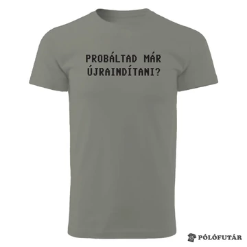 Próbáltad kheki póló
