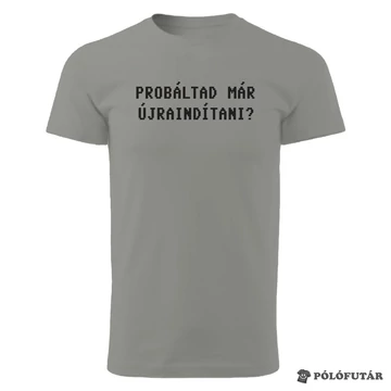 Próbáltad cinkszürke póló